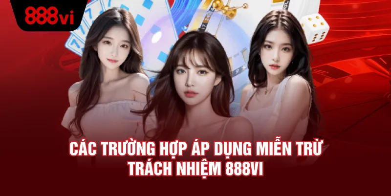 Miễn Trừ Trách Nhiệm 888VI