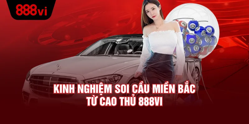 Các Phương Pháp Soi Kèo Miền Bắc Phổ Biến